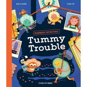 Diagnosis Detectives: Tummy Trouble -- Ben Elcomb